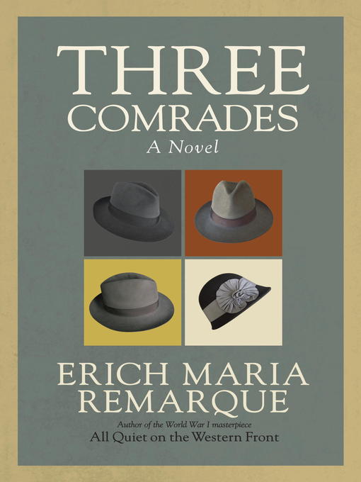 Title details for Three Comrades by Erich Maria Remarque - Available